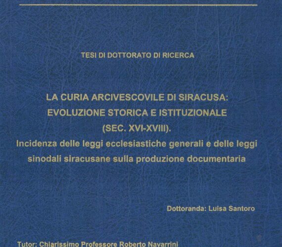 Tesi di dottorato: La curia arcivescovile di Siracusa Tesi di dottorato: La curia arcivescovile di Siracusa